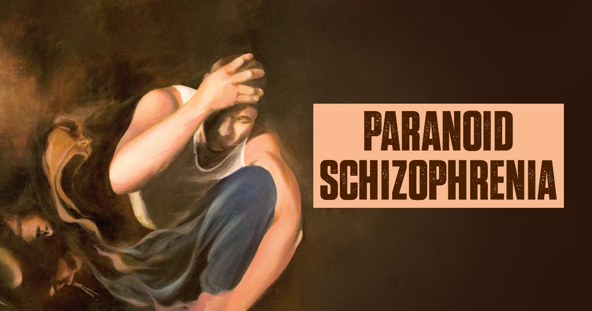 Paranoid Schizophrenia 1 Paranoid Schizophreniaa