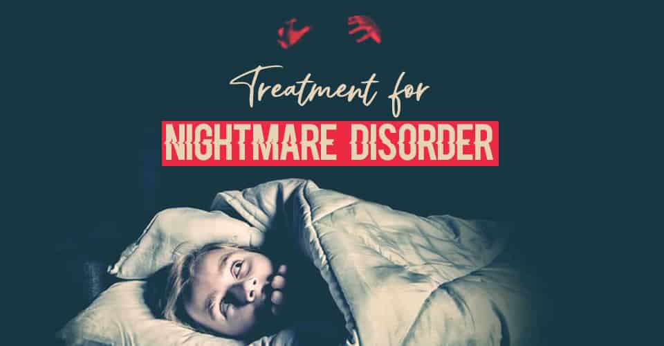 Treatment for Nightmare Disorder