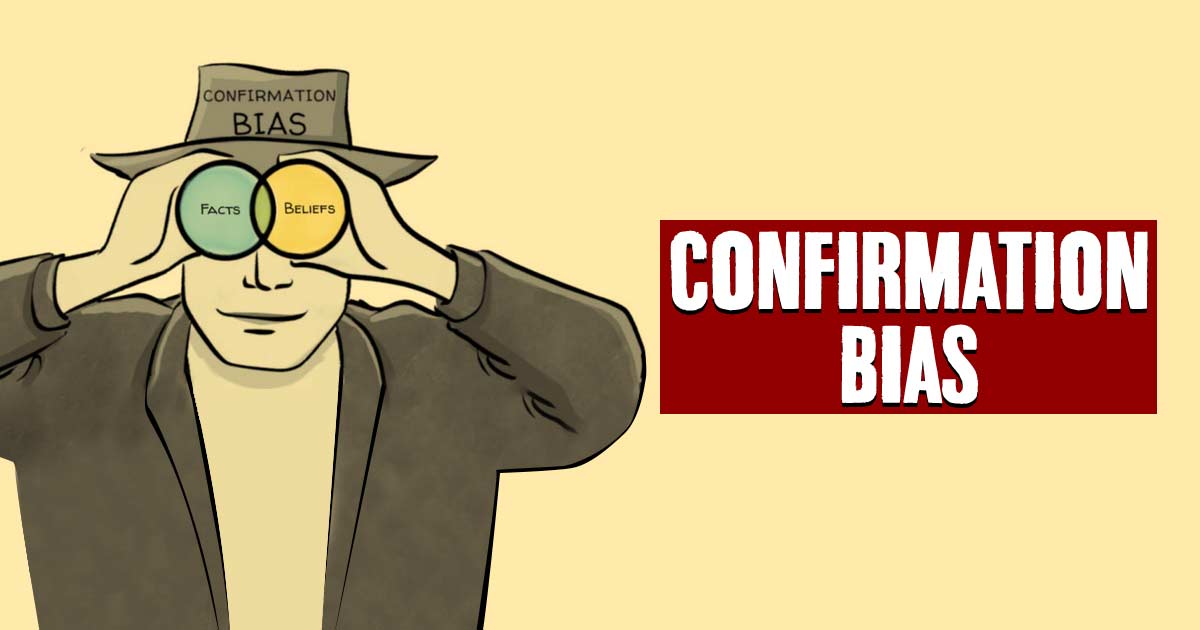 Confirmation Bias 1 Confirmation Bias