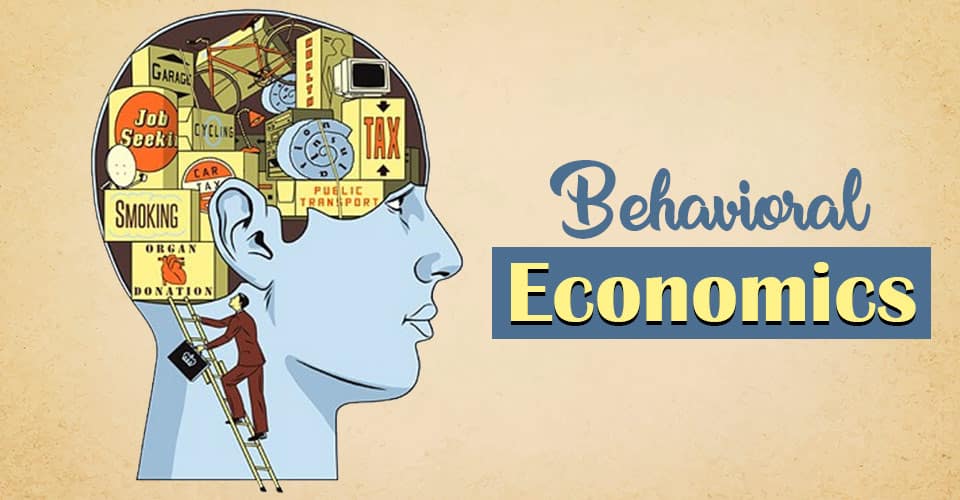 Behavioral Economics