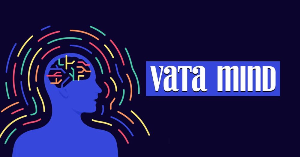 Thriving With A Vata Mind: Embracing Agility, Creativity, And Mental Health 9 Thriving With A Vata Mind: Embracing Agility, Creativity, And Mental Health