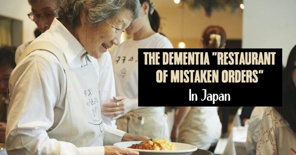 How Dementia Cafes Like 'The Restaurant Of Mistaken Orders' Are Revolutionizing Dementia Care 10 How Dementia Cafes Like ‘The Restaurant Of Mistaken Orders’ Are Revolutionizing Dementia Care