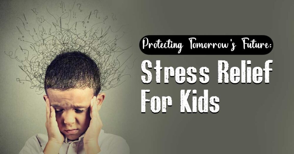 Prioritizing Children's Mental Health: Tackling Stress Head-On 12 Prioritizing Children’s Mental Health: Tackling Stress Head-On