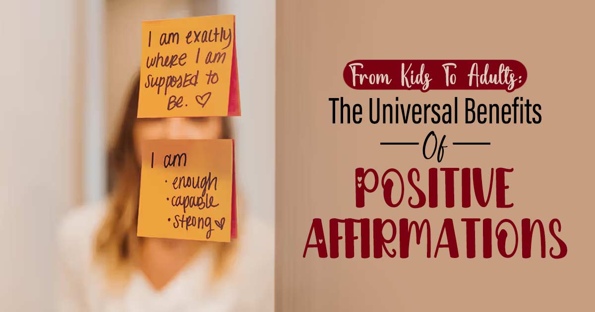 The Power Of Positive Affirmations: Mental Health Self-Care For All Ages 13 The Power Of Positive Affirmations: Mental Health Self-Care For All Ages