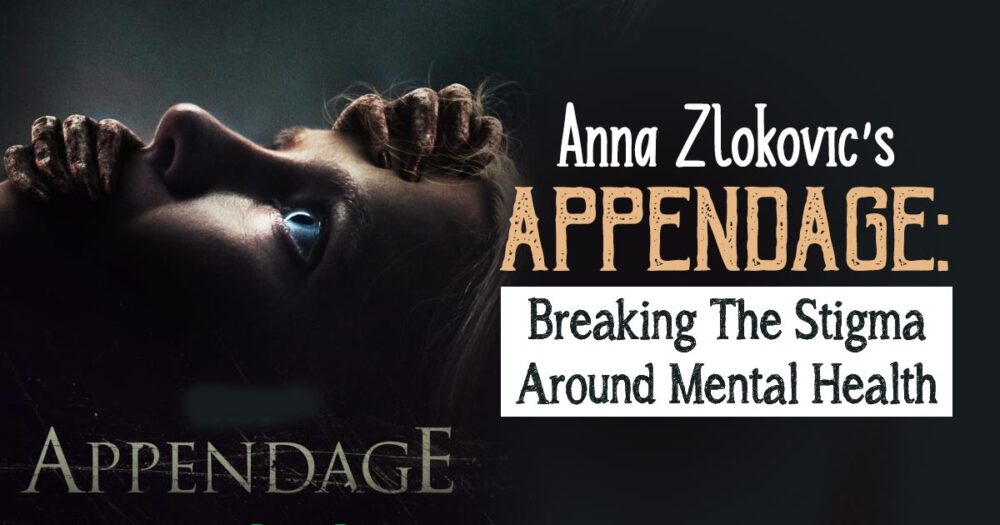 Anna Zlokovic's 'Appendage': Breaking The Stigma Around Mental Health 17 Anna Zlokovic’s ‘Appendage’: Breaking The Stigma Around Mental Health