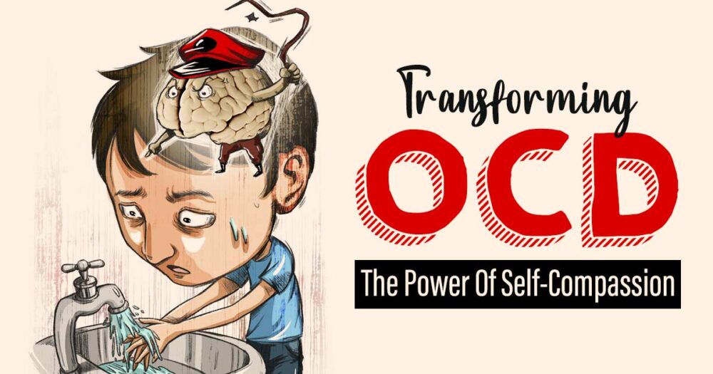 Breaking Free From OCD's Grip: Embracing Self-Compassion 13 Breaking Free From OCD’s Grip: Embracing Self-Compassion