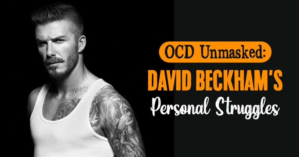 David Beckham's OCD: A Glimpse Into His Compulsive World 9 David Beckham’s OCD: A Glimpse Into His Compulsive World