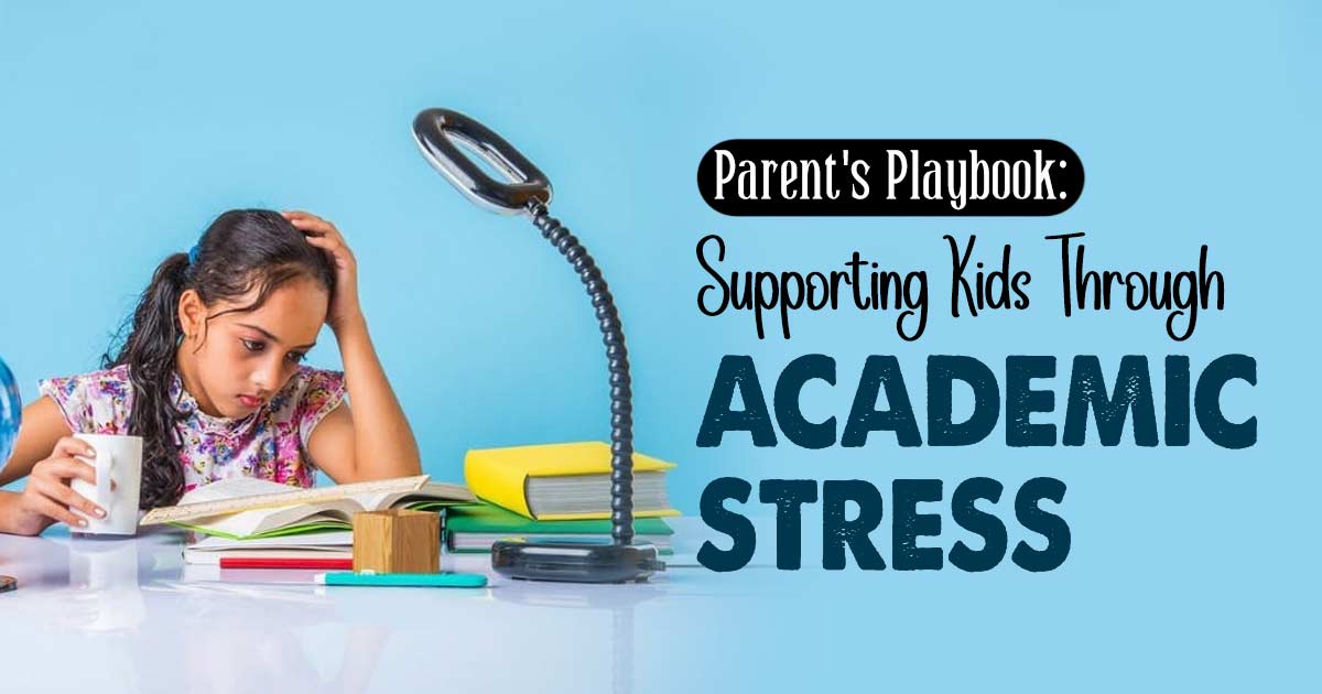 From Worried To Warrior: Helping Your Child Triumph Over Academic Stress 11 From Worried To Warrior: Helping Your Child Triumph Over Academic Stress