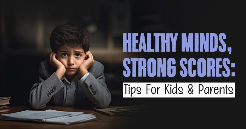 Exam Jitters? Why Easing Your Child's Anxiety Before The Big Test Matters! 15 Exam Jitters? Why Easing Your Child’s Anxiety Before The Big Test Matters!