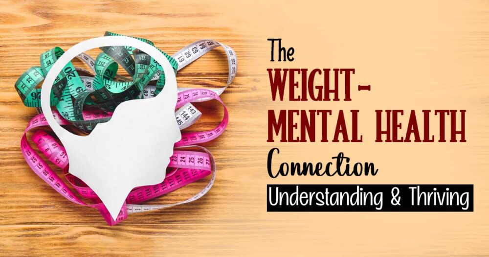 Weight, Wellness, And The Power Of Positive Mental Health 17 Weight, Wellness, And The Power Of Positive Mental Health