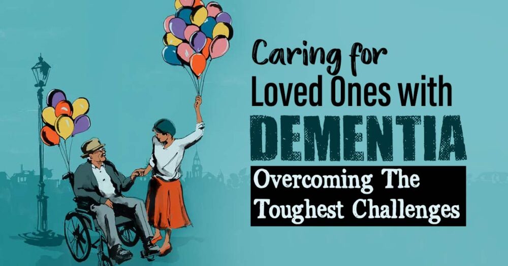 Dementia Caregiving Realities: 10+ Challenges You Need To Know 1 Challenges in dementia caregiving