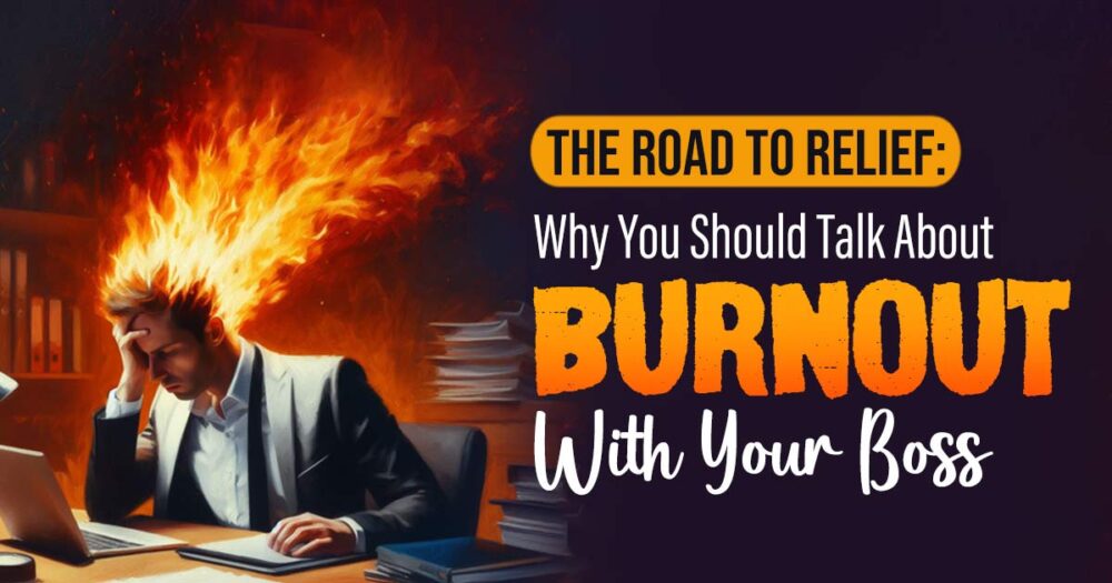 Managing Workplace Mental Health: Why Your Boss Needs To Know About Your Burnout Struggles 16 Managing Workplace Mental Health: Why Your Boss Needs To Know About Your Burnout Struggles
