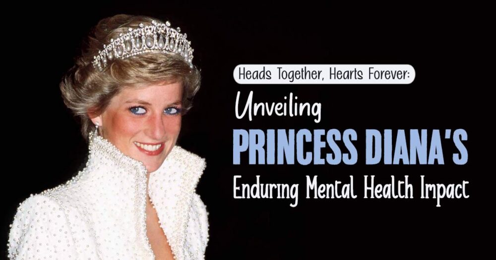 The Power Of Princess Diana's Mental Health Advocacy And Its Present Legacy 19 The Power Of Princess Diana’s Mental Health Advocacy And Its Present Legacy