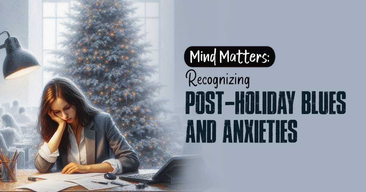 Post-Holiday Mental Health Check: Is It Depression Or Anxiety? 1 post-holiday anxiety
