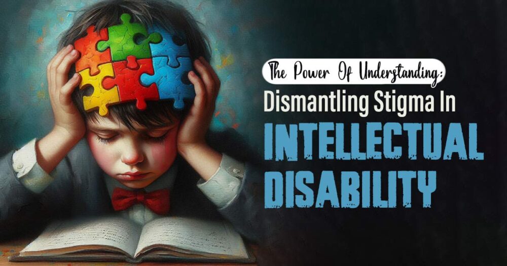 Redefining Normal: Let's Talk About Intellectual Disabilities Without Stigma 26 Redefining Normal: Let’s Talk About Intellectual Disabilities Without Stigma