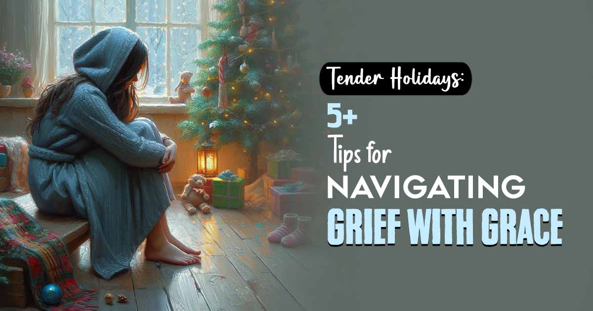 Navigating The Holidays With Grief: A Compassionate Journey Through Loss 28 Navigating The Holidays With Grief: A Compassionate Journey Through Loss