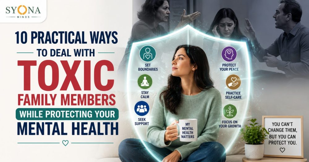 10 Practical Ways to Deal with Toxic Family Members While Protecting Your Mental Health 10 10 Practical Ways to Deal with Toxic Family Members While Protecting Your Mental Health