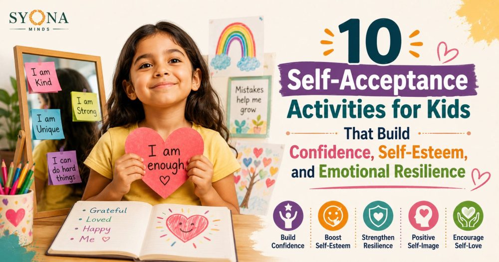 10 Self-Acceptance Activities for Kids That Build Confidence, Self-Esteem, and Emotional Resilience 3 10 Self-Acceptance Activities for Kids That Build Confidence, Self-Esteem, and Emotional Resilience