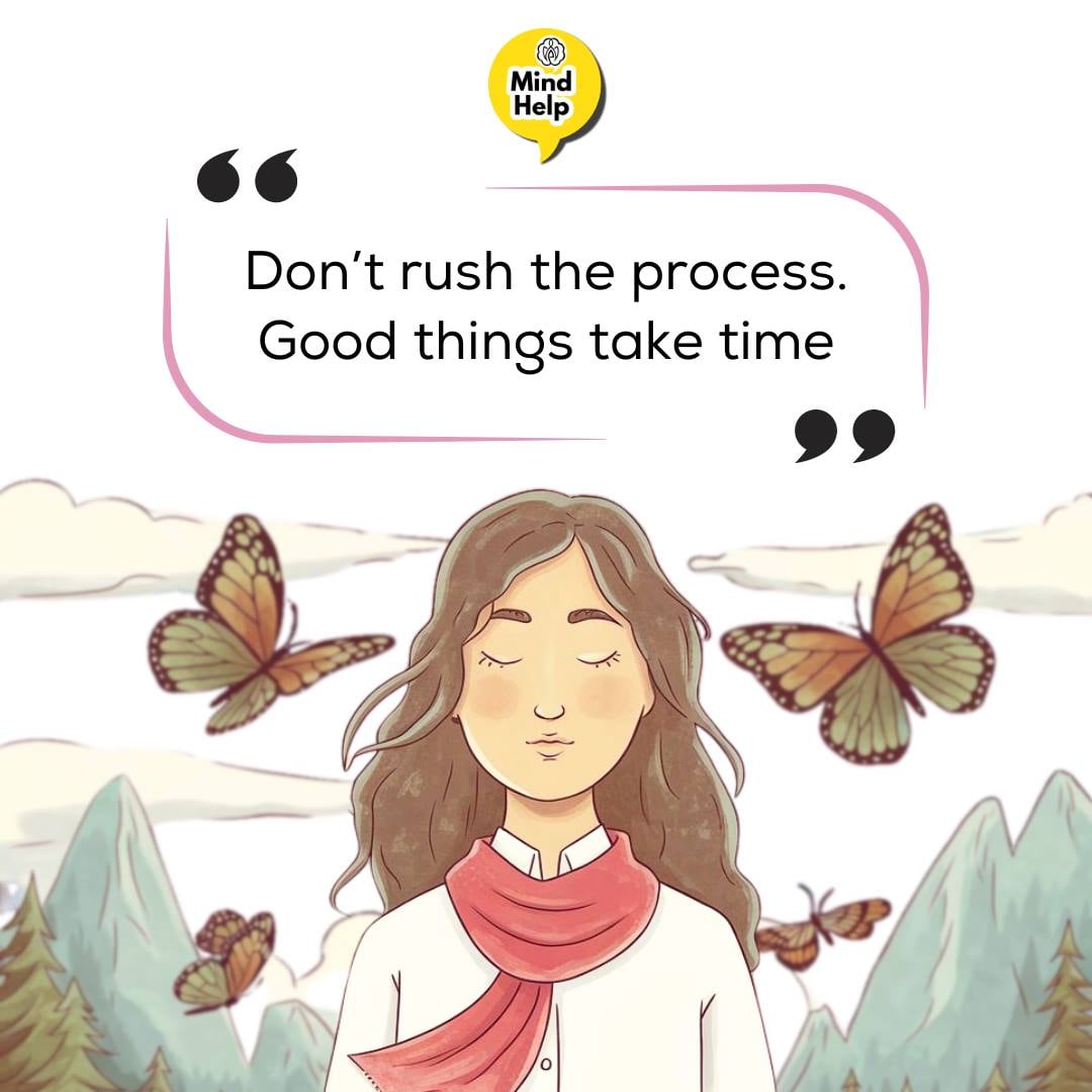 Don’t rush the process