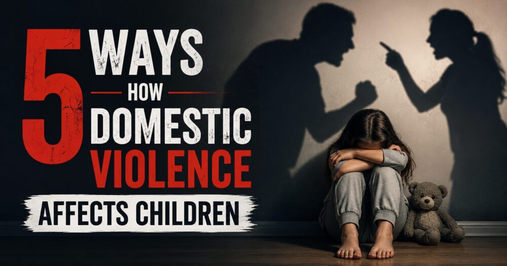 5 ways How Domestic Violence Affects Children