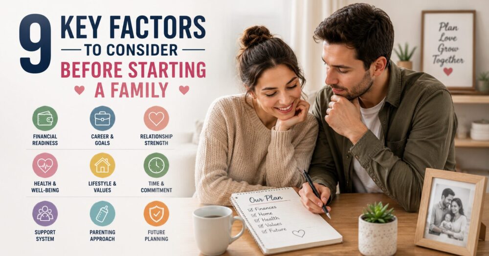 9 Key Factors to Consider Before Starting a Family