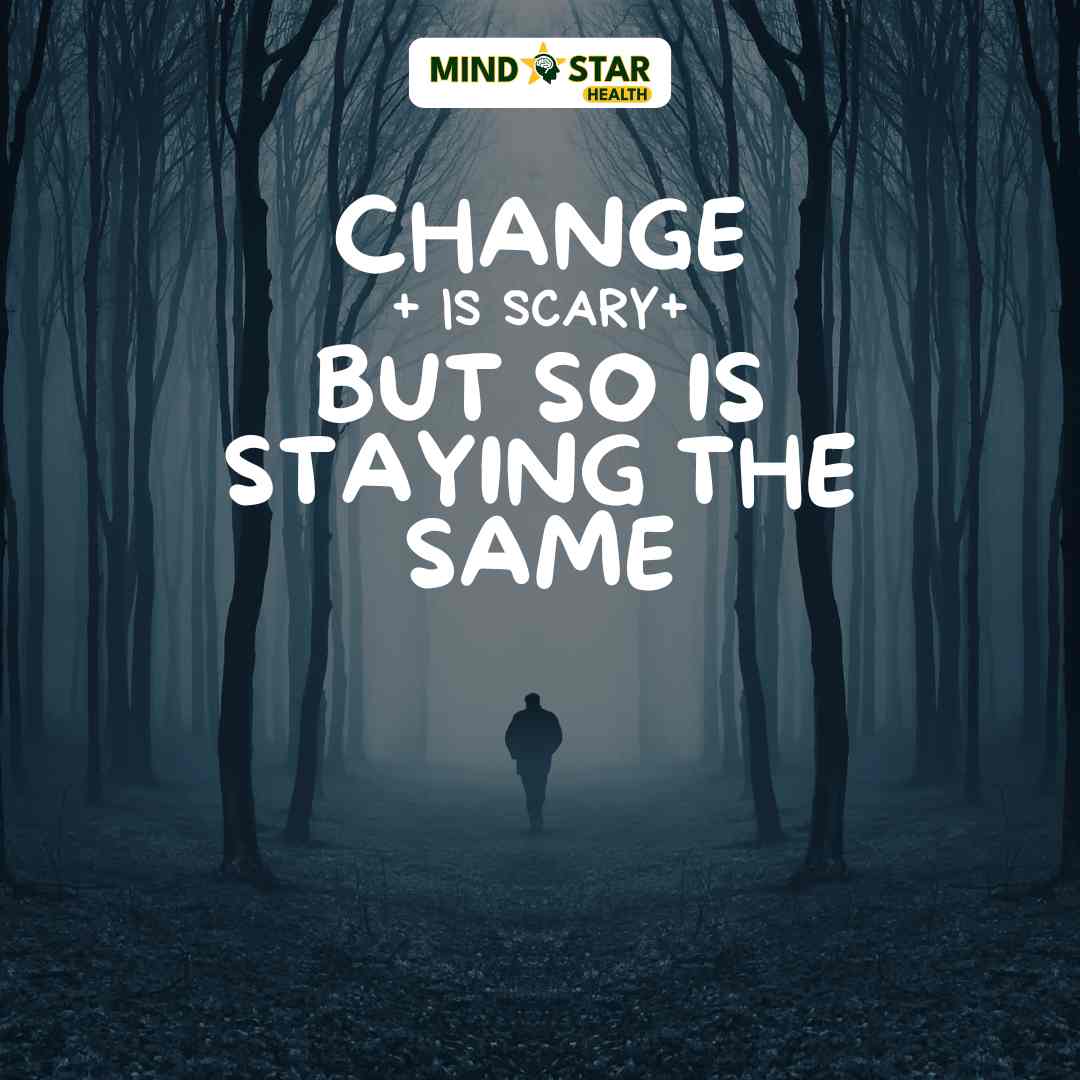 Change is scary